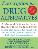 Prescription for Drug Alternatives: All-Natural Options for Better Health without the Side Effects 088723559X Book Cover