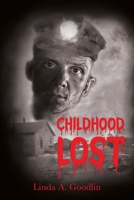 Childhood Lost 161244749X Book Cover