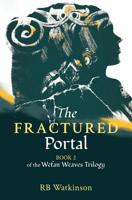 The Fractured Portal (Wefan Weaves, #2) 1910461253 Book Cover