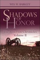 The Anderson Chronicles Volume II: Shadows of Honor 1424110432 Book Cover