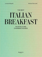 The Best Italian Breakfast: In Hotels and Charming Houses 8893971216 Book Cover