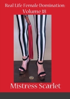 Journals of Real Female Domination: Volume 18 147179802X Book Cover