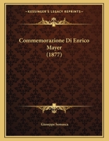Commemorazione Di Enrico Mayer 1160344132 Book Cover