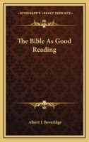 The Bible as Good Reading 141793719X Book Cover