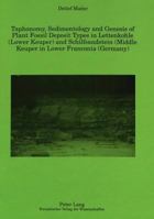 Taphonomy, Sedimentology and Genesis of Plant Fossil Deposit Types in Lettenkohle (Lower Keuper and Schilfsandstein) 3631483716 Book Cover