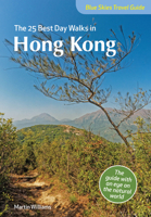The 25 Best Day Walks in Hong Kong 1912081768 Book Cover