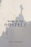 What is the Gospel? B09XYWJCPT Book Cover