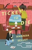 Ticket to Die (Castle Claude Mysteries, 2) 1250360234 Book Cover