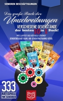 Das große Buch der Umschreibungen - Verschiedene Gegenstände der besten 10 in 1 Buch!: Wie lautet des Rätsels Lösung? Seniorenbeschäftigung und ... Für Senioren) (German Edition) B089J2TTT1 Book Cover