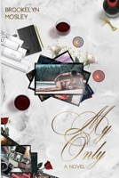 My Only : A My First, My Last Spinoff 1965507522 Book Cover