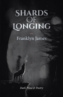 Shards of Longing B0BHLDFJT1 Book Cover