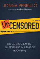 Uncensored: Educators Speak Out on Teaching in a Time of Book Bans B0FNBKB7HG Book Cover