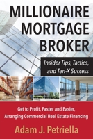 Millionaire Mortgage Broker 1735225509 Book Cover
