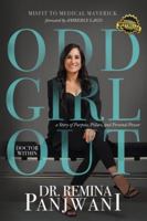 Odd Girl Out, Doctor Within: A Story of Purpose, Pillars, and Personal Power 1968149066 Book Cover