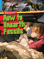 How to Unearth Fossils 151053718X Book Cover