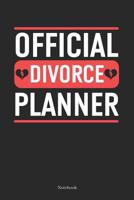 Official Divorce Planner: Divorce Notebook Funny Split Up Unwed Journal (6 x 9 -120 lined pages) 1077587236 Book Cover