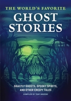 The World's Favorite Ghost Stories: Ghastly Ghosts, Spooky Spirits, and Other Creepy Tales B0CQHMNHPP Book Cover