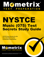 NYSTCE Music (075) Test Secrets, Study Guide: NYSTCE Exam Review for the New York State Teacher Certification Examinations 1610723708 Book Cover