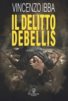 IL DELITTO DEBELLIS (I Noir) (Italian Edition) B0DSZQ54LY Book Cover