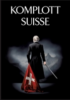 Komplott Suisse (German Edition) 3384494865 Book Cover