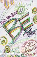 Find Yourself and BE That 151198600X Book Cover