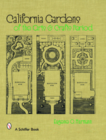 California Gardens of the Arts & Crafts Period 0764328611 Book Cover