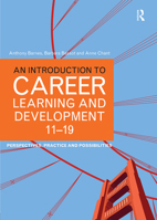 An Introduction to Career Learning & Development 11-19: Perspectives, Practice and Possibilities 0415577780 Book Cover