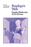Penelope's Web: Gender, Modernity, H. D.'s Fiction (Cambridge Studies in American Literature and Culture) 0521050014 Book Cover
