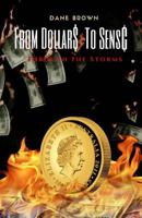 From Dollars to Sense: Through The Storms 0692796975 Book Cover