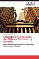 Estructura y Regulacion del Sistema Financiero y Bursatil 3848478951 Book Cover