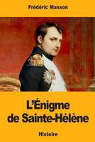 L'Enigme de Sainte-Helene 1981502718 Book Cover