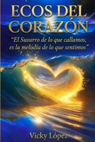 ECOS DEL CORAZON (Spanish Edition) B0H14NT1NW Book Cover