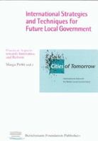 International Strategies and Techniques for Future Local Government: Practical Aspects Towards Innovation and Reform 3892042756 Book Cover