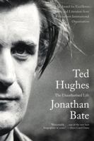 Ted Hughes: The Unauthorised Biography 0062362437 Book Cover