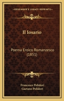 Il Iosario: Poema Eroico Romanzesco (1851) 1168421357 Book Cover