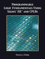 Programmable Logic Fundamentals Using Xilinx Ise 0131186574 Book Cover