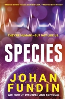 Species: A sci-fi medical thriller of riveting suspense and intrigue 199998174X Book Cover