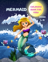 Mermaid Coloring Book for KIds: Wonderful Coloring Pages Designed to Encourage Positive Thinking for KIds Ages 4-8 B08PLLWC73 Book Cover