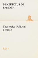 Theologico-Political Treatise - Part 4 1604502169 Book Cover