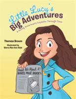 Little Lucy's Big Adventures: A Young American's Exploits Through Time 1512783471 Book Cover