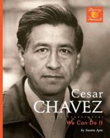 Cesar Chavez: We Can Do It! 1597160733 Book Cover