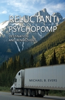 Reluctant Pyschopomp: Destination and Rendezvous B0CKKVNMB2 Book Cover