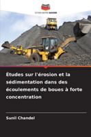 Études sur l'érosion et la sédimentation dans des écoulements de boues à forte concentration (French Edition) 6208953863 Book Cover