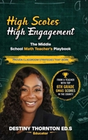 High Scores High Engagement: The Middle School Math's Teacher book B0H1TJ84X1 Book Cover