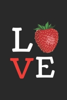Love: Best Gift for Strawberry Lovers, 6x9 inch 100 Pages Birthday & Christmas Gift / Journal / Notebook / Diary 1676302506 Book Cover
