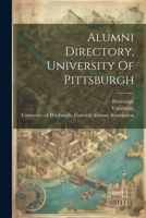 Alumni Directory, University Of Pittsburgh 1022411136 Book Cover