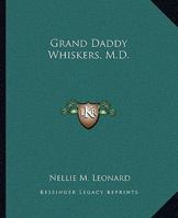 Grand-Daddy Whiskers, M.D. 9356156050 Book Cover