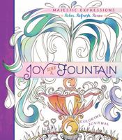 Joy Like a Fountain: Coloring Journal 1424551668 Book Cover