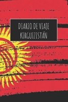Diario De Viaje Kirguizistán: 6x9 Diario de viaje I Libreta para listas de tareas I Regalo perfecto para tus vacaciones en Kirguizistán 1671492536 Book Cover