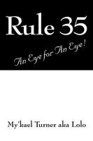 Rule 35: An Eye for an Eye! 1432739077 Book Cover